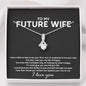 To My Future Wife ALLURING BEAUTY necklace gift