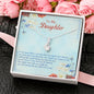 To My Daughter Alluring Beauty Necklace