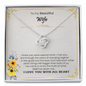 To My Wife Alluring Beauty Necklace with Message Card and Gift Box. Gift for Wife. Wife Gift. Necklace for Wife